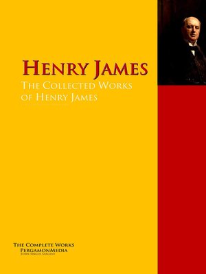 cover image of The Collected Works of Henry James